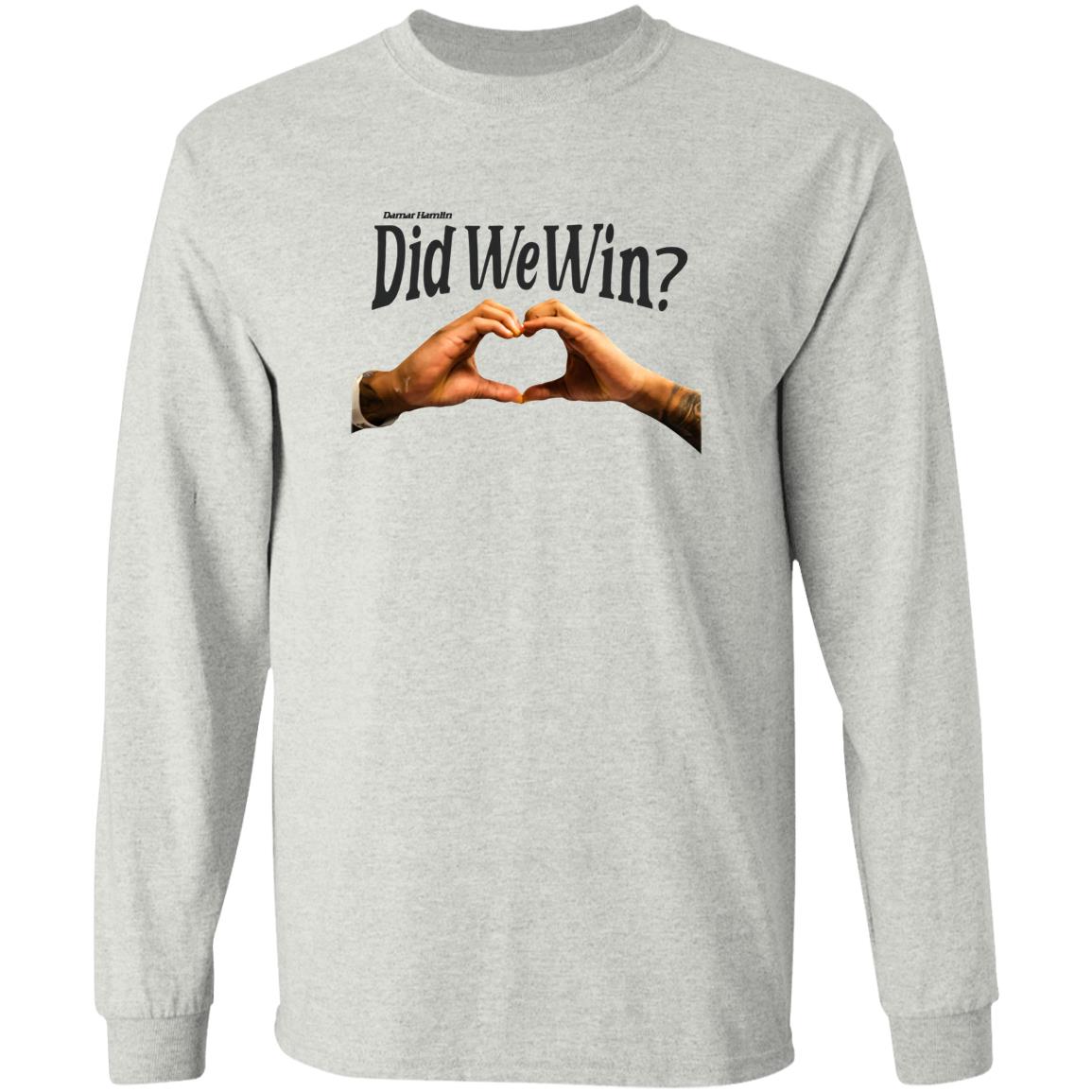 Did We Win Shirt