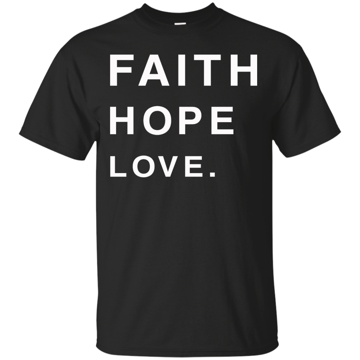 Faith Hope Love Shirt, Hoodie, Tank - TeeDragons