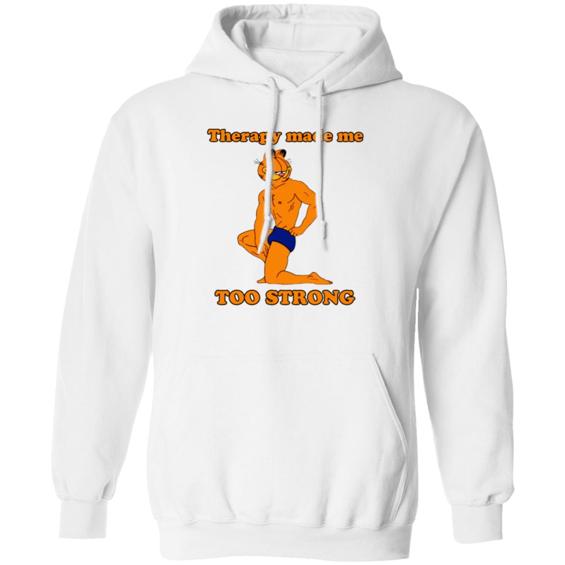 Garfield Therapy Made Me Too Strong Shirt