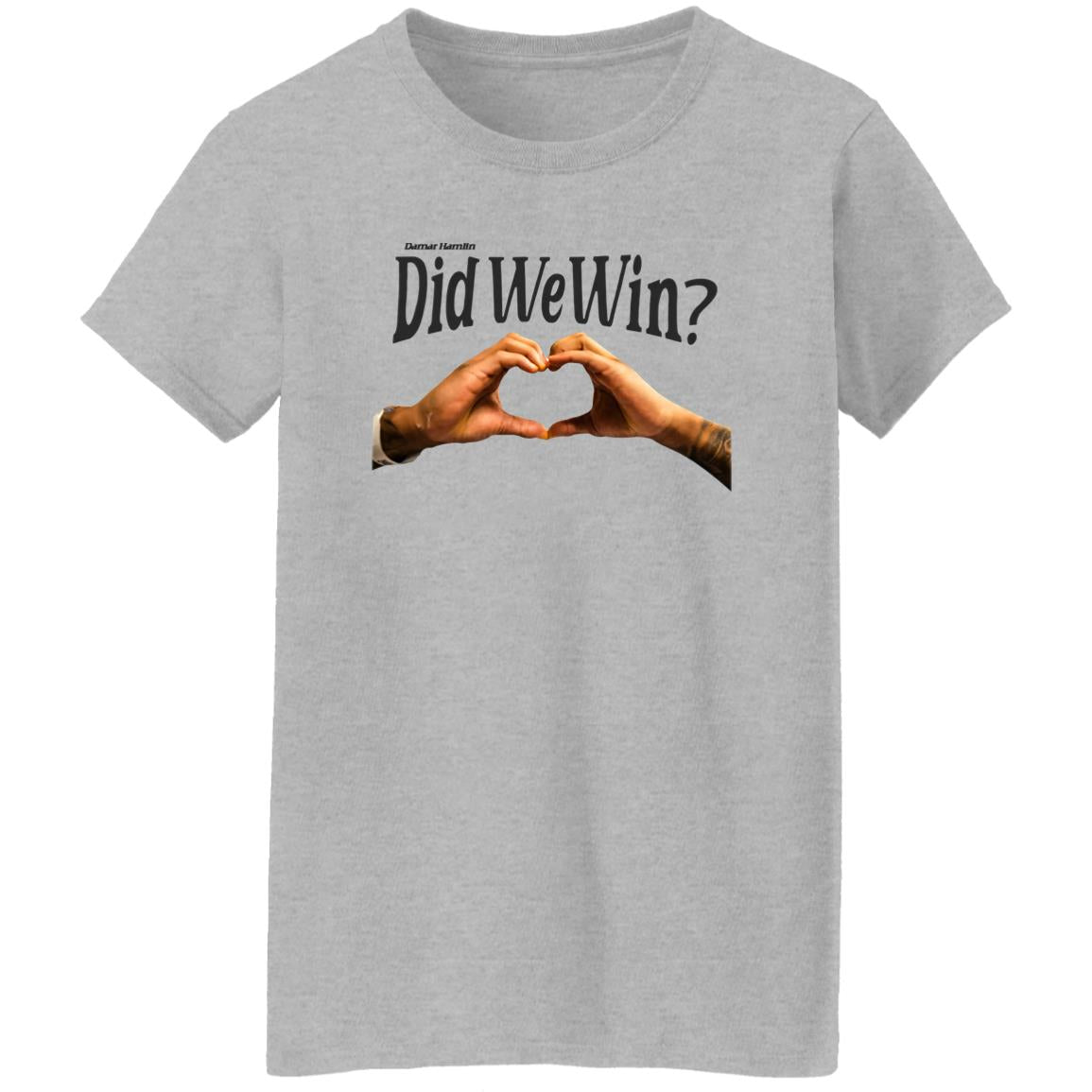 Did We Win Shirt