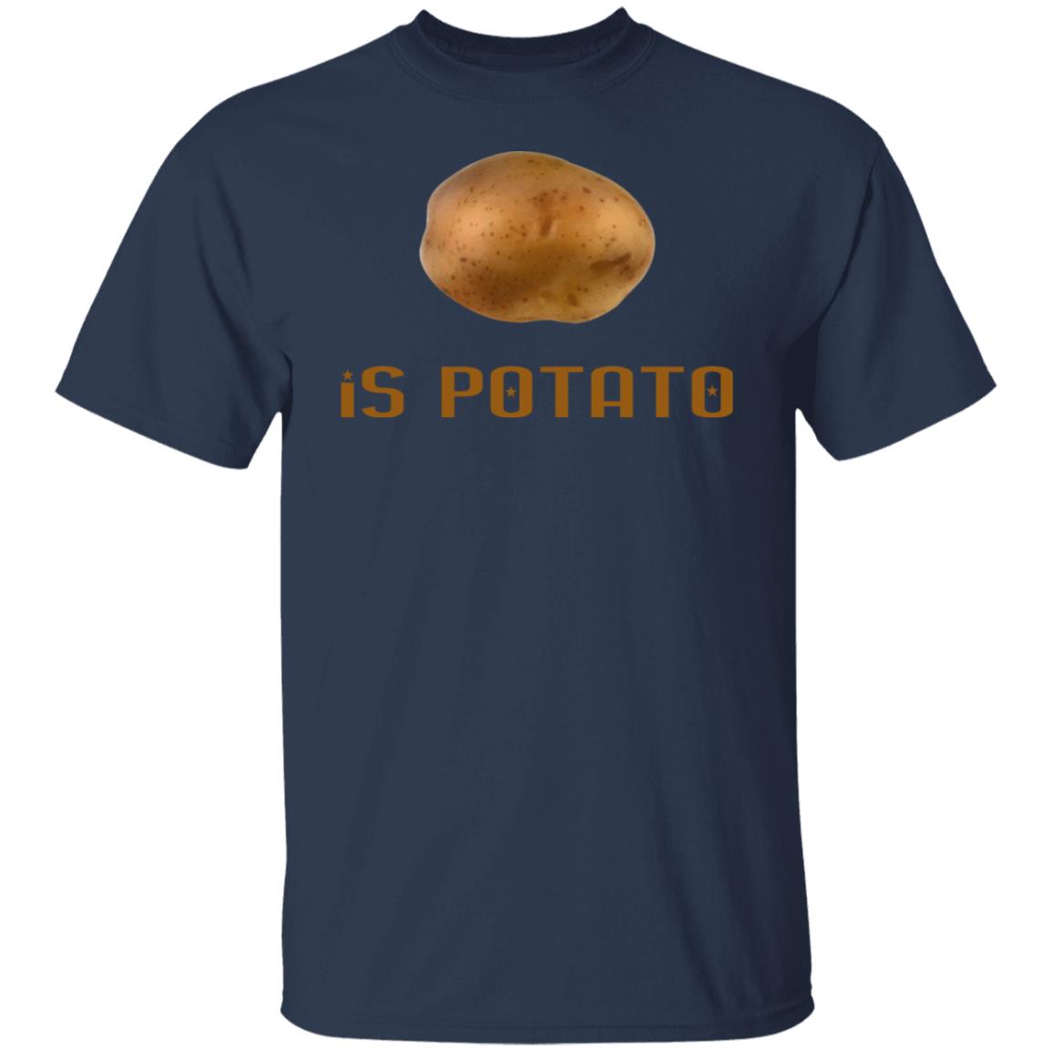 Potato Is Potato Shirt
