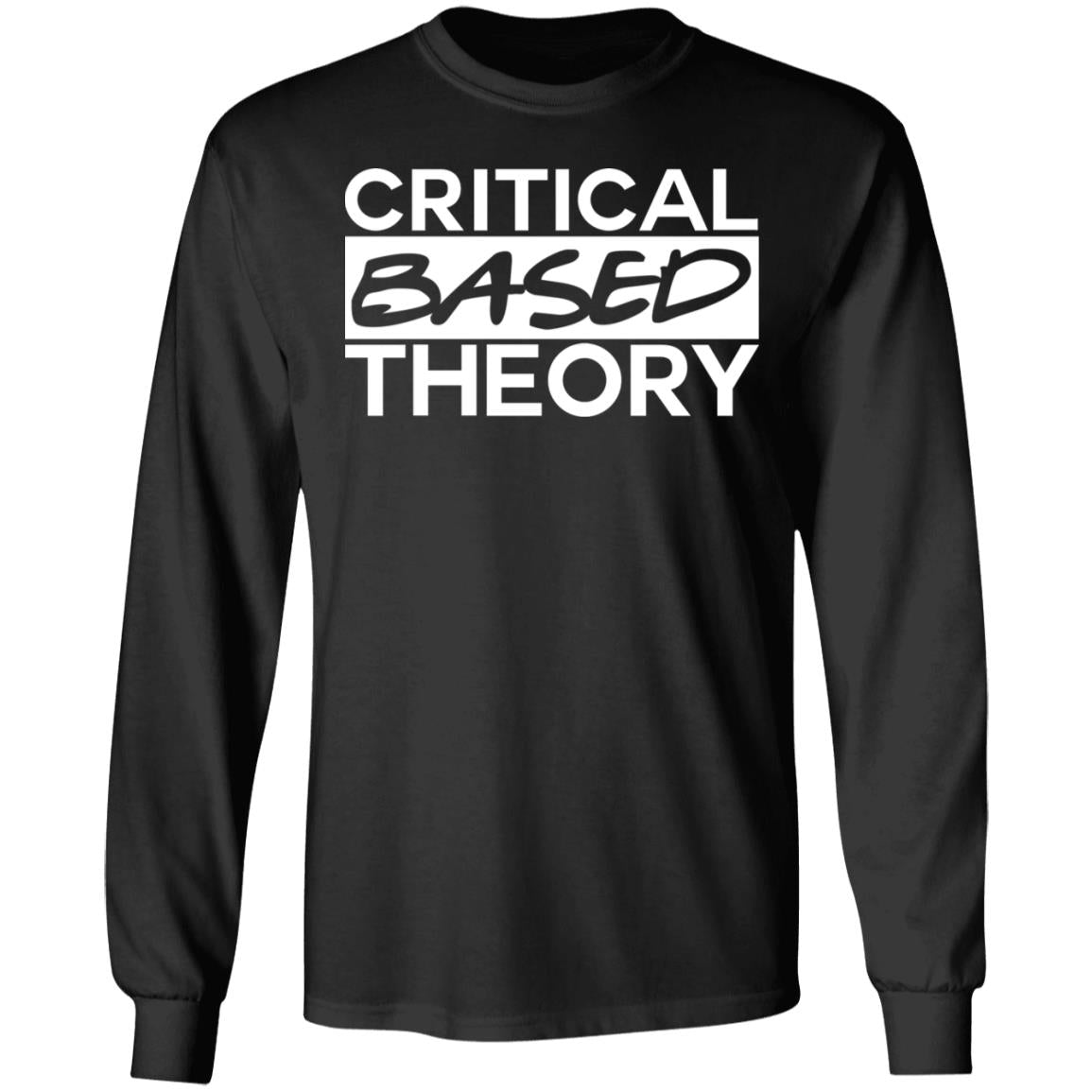 Critical Based Theory Shirt