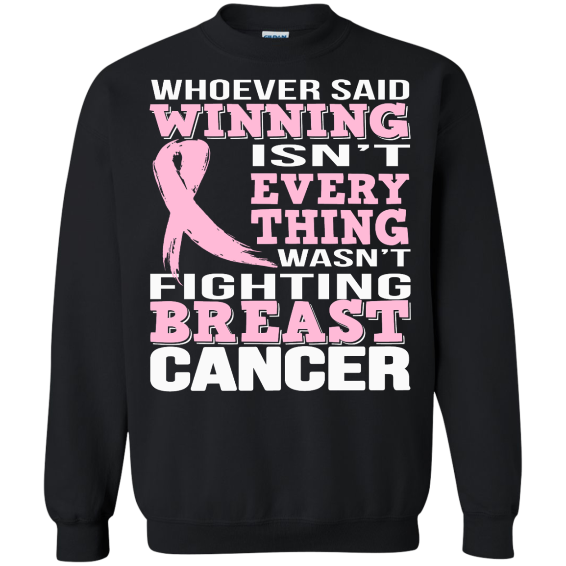 Whoever Said Winning Isn't Everything Wasn't Fighting Breast Cancer Shirt, Hoodie - TeeDragons