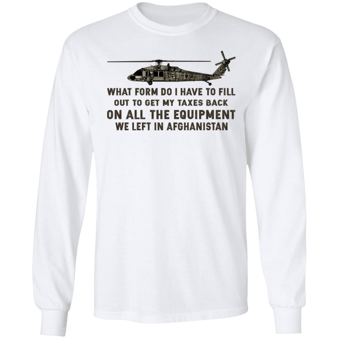 What Form Do I Have To Fill Out To Get My Taxes Back Shirt