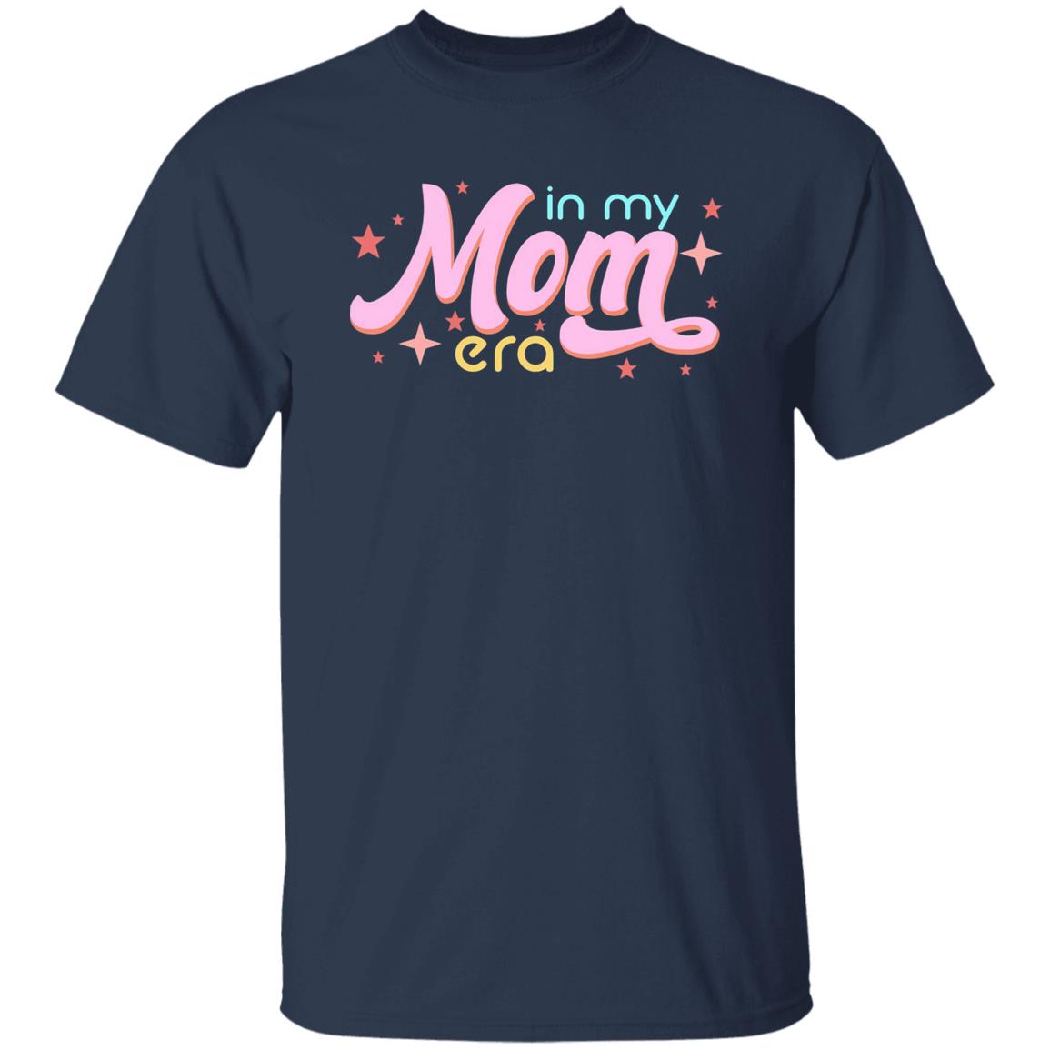 In My Mom Era Shirt