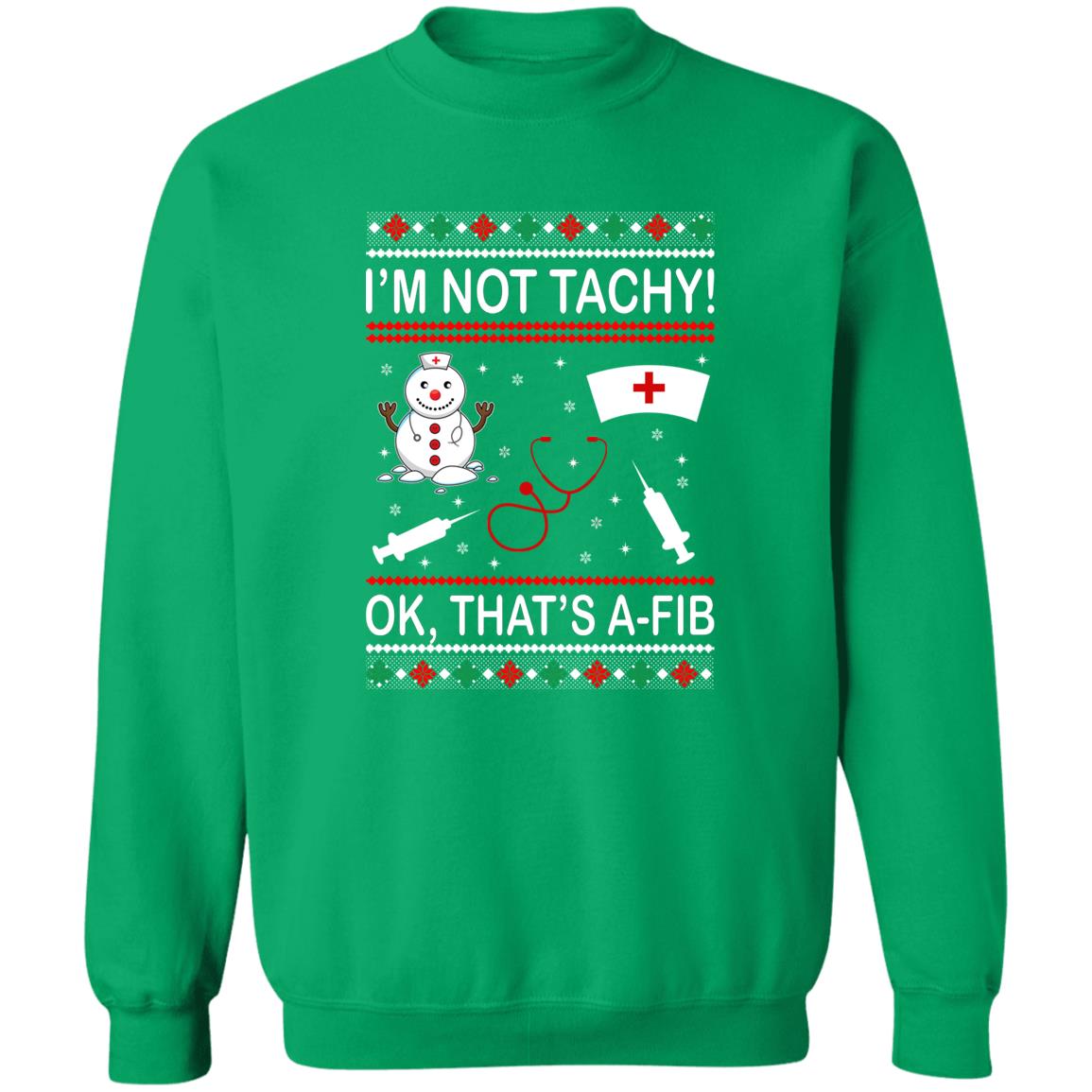 I’m Not Tachy OK That’s A-FIB Christmas Sweater