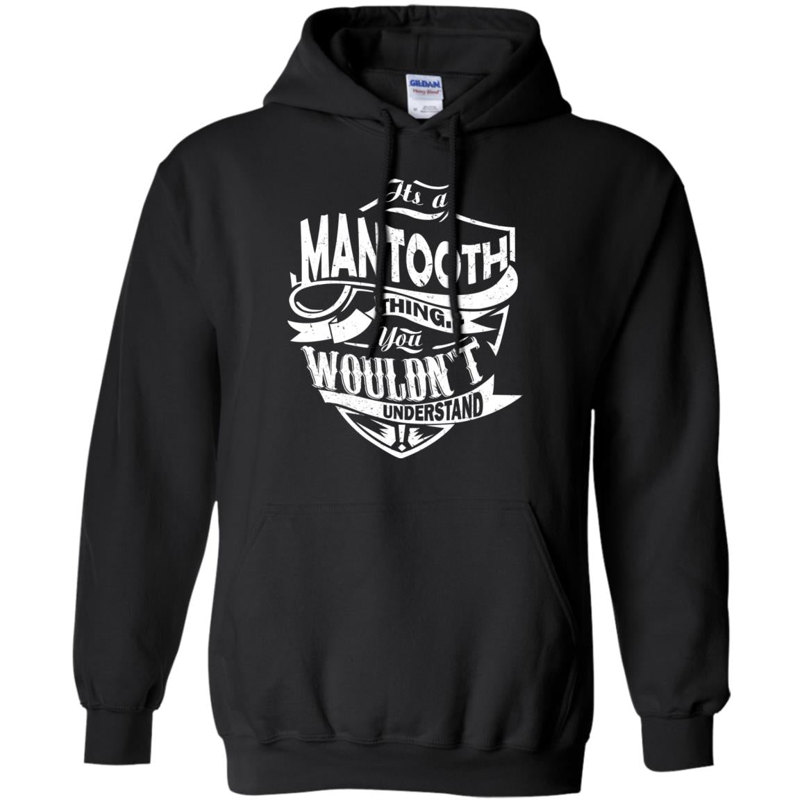 You Wouldn't Understand, It's A Mantooth Thing Shirt - TeeDragons