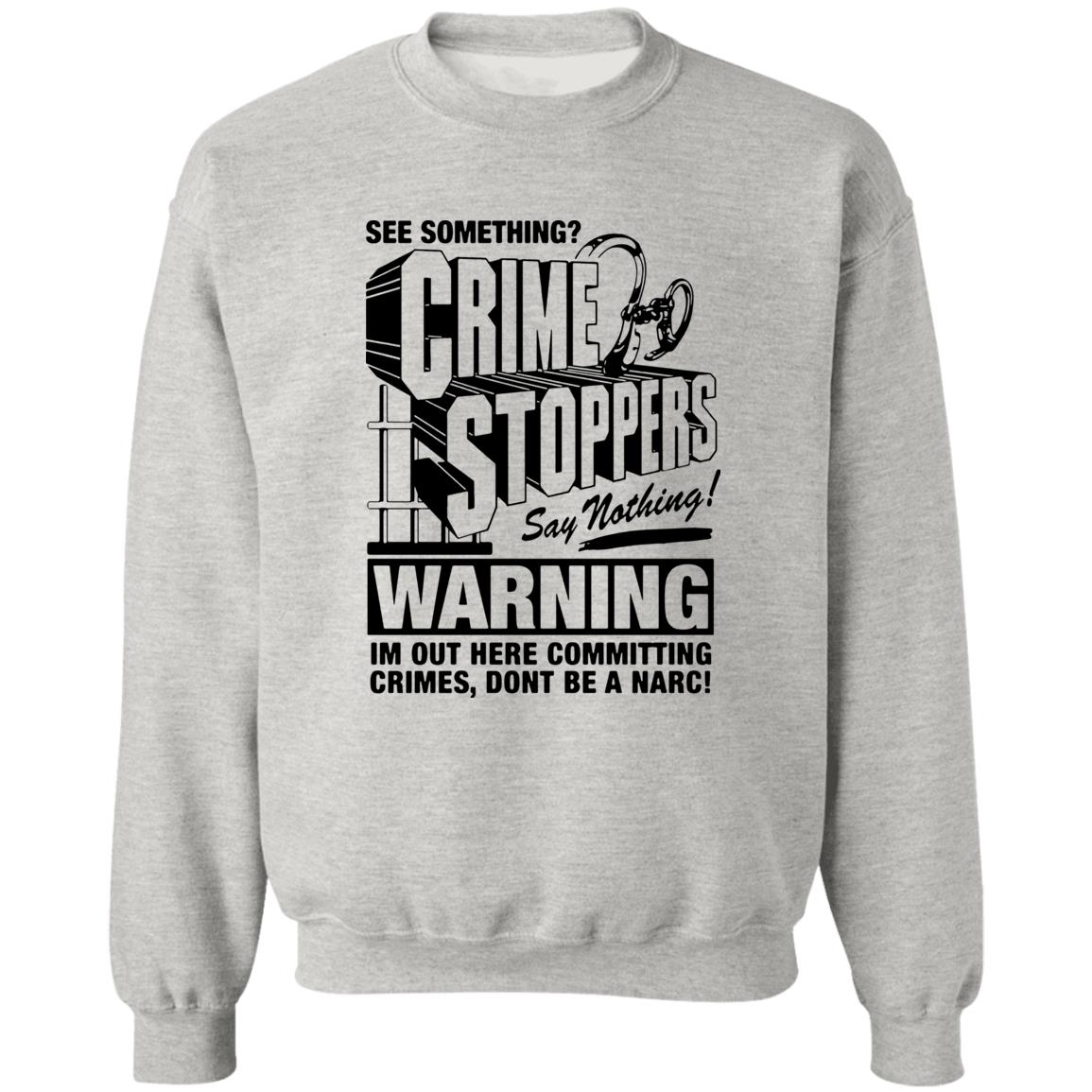 Crime Stoppers See Something Say Nothing Shirt