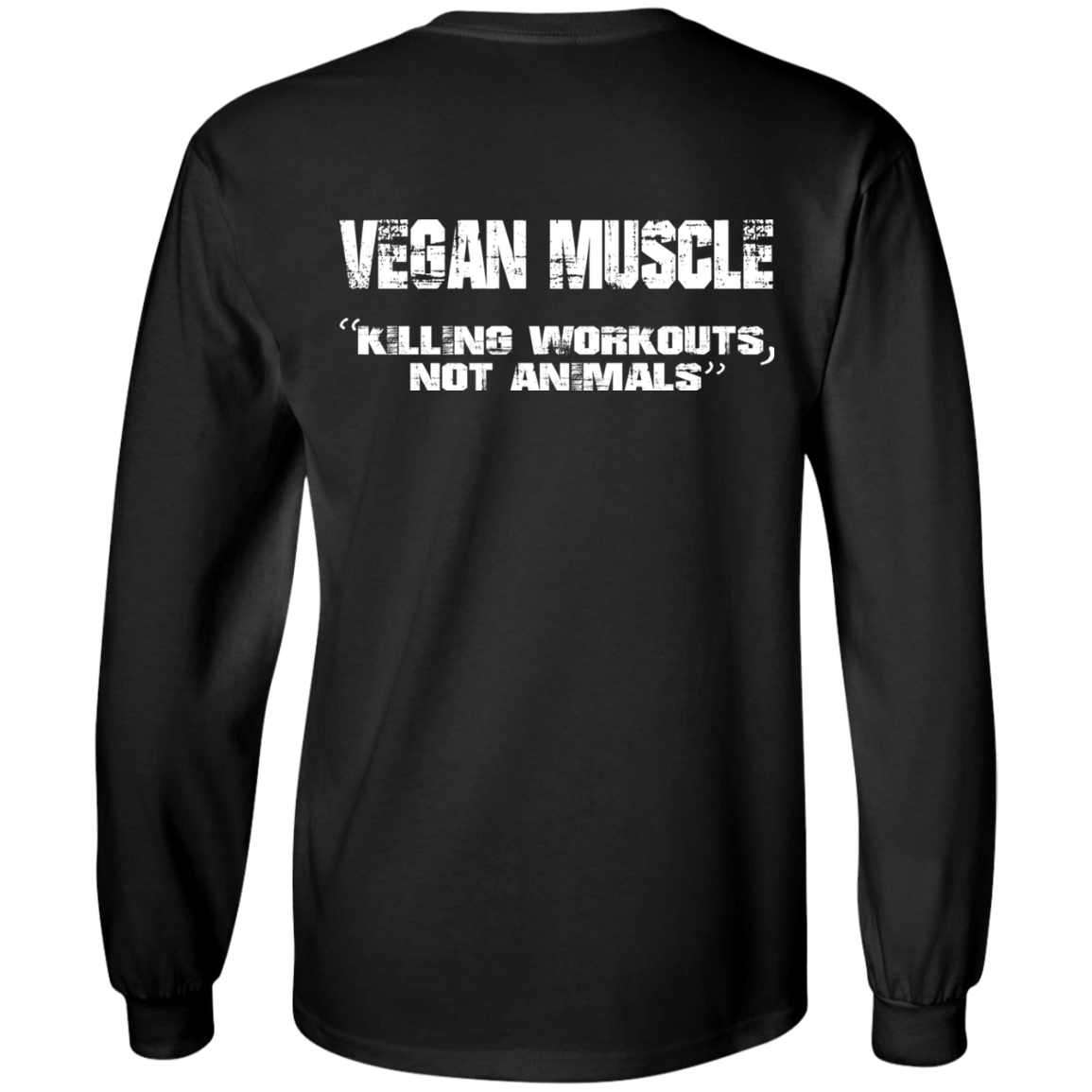 Vegan Muscle "Killing Workouts, Not Animals" Shirt, Hoodie - Back Design - TeeDragons