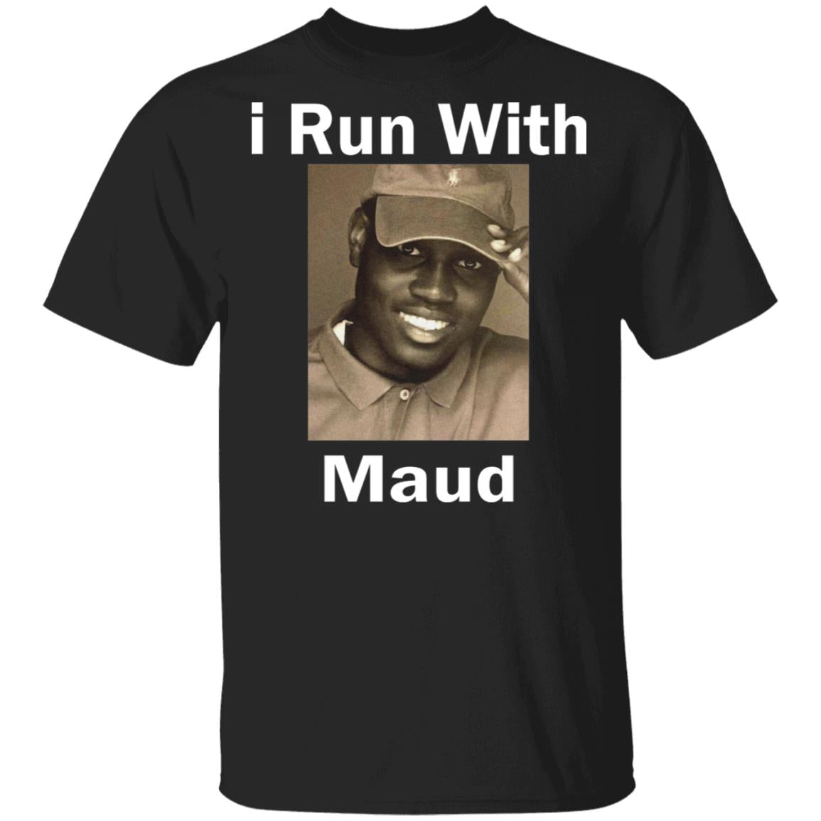I Run With Maud Shirt - TeeDragons