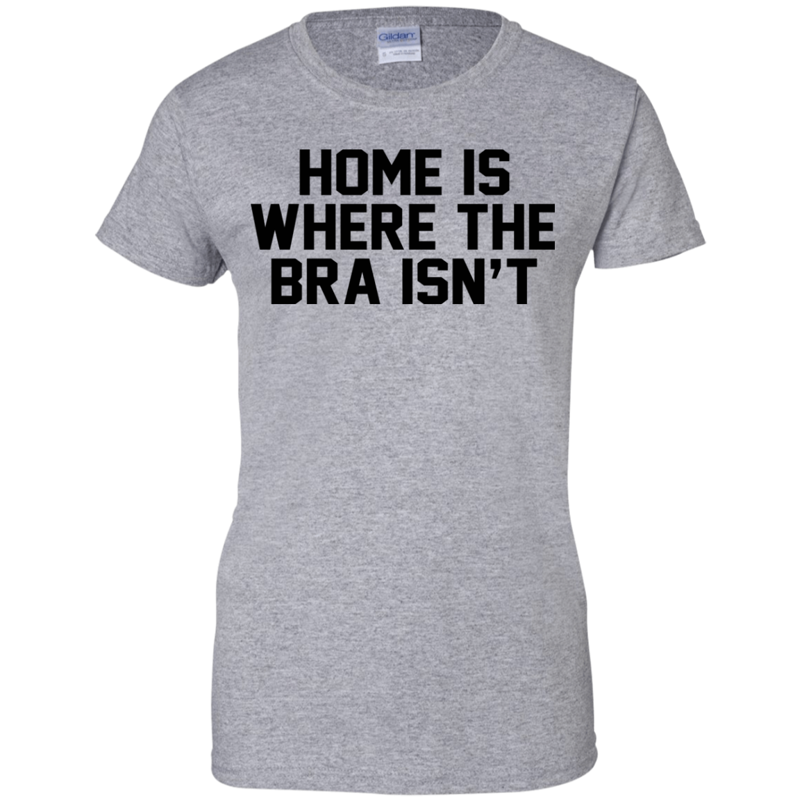 Home Is Where The Bra Isn't Shirt, Hoodie, Tank - TeeDragons