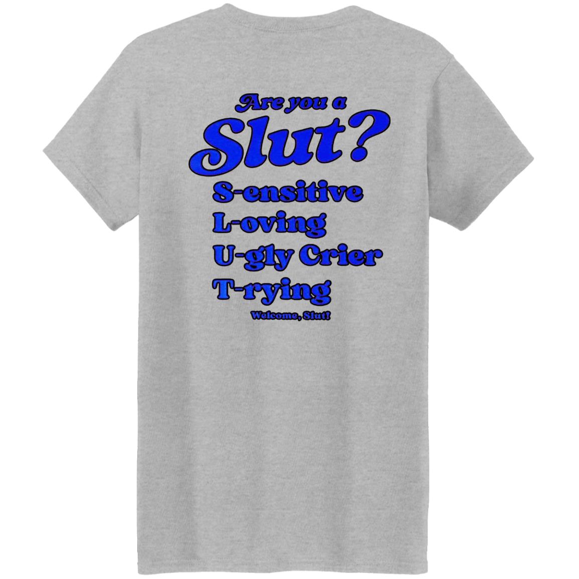 I'm A Slut - Are You A Slut Shirt