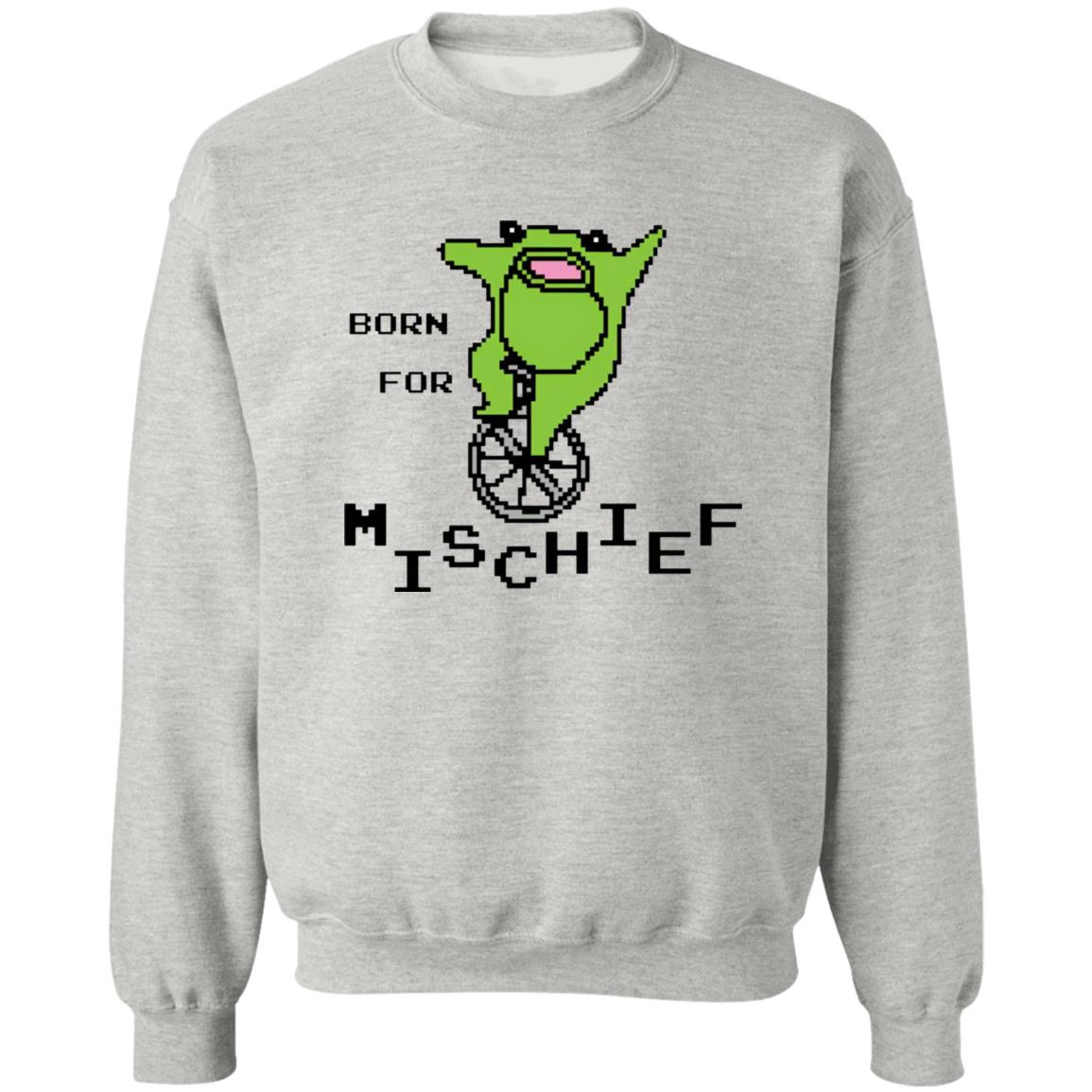 Born For Mischief Shirt