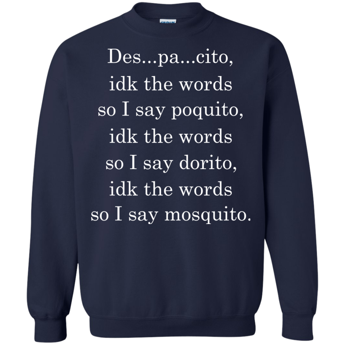 DESPACITO - Despacitoidk The Word Shirt, Hoodie, Tank - TeeDragons
