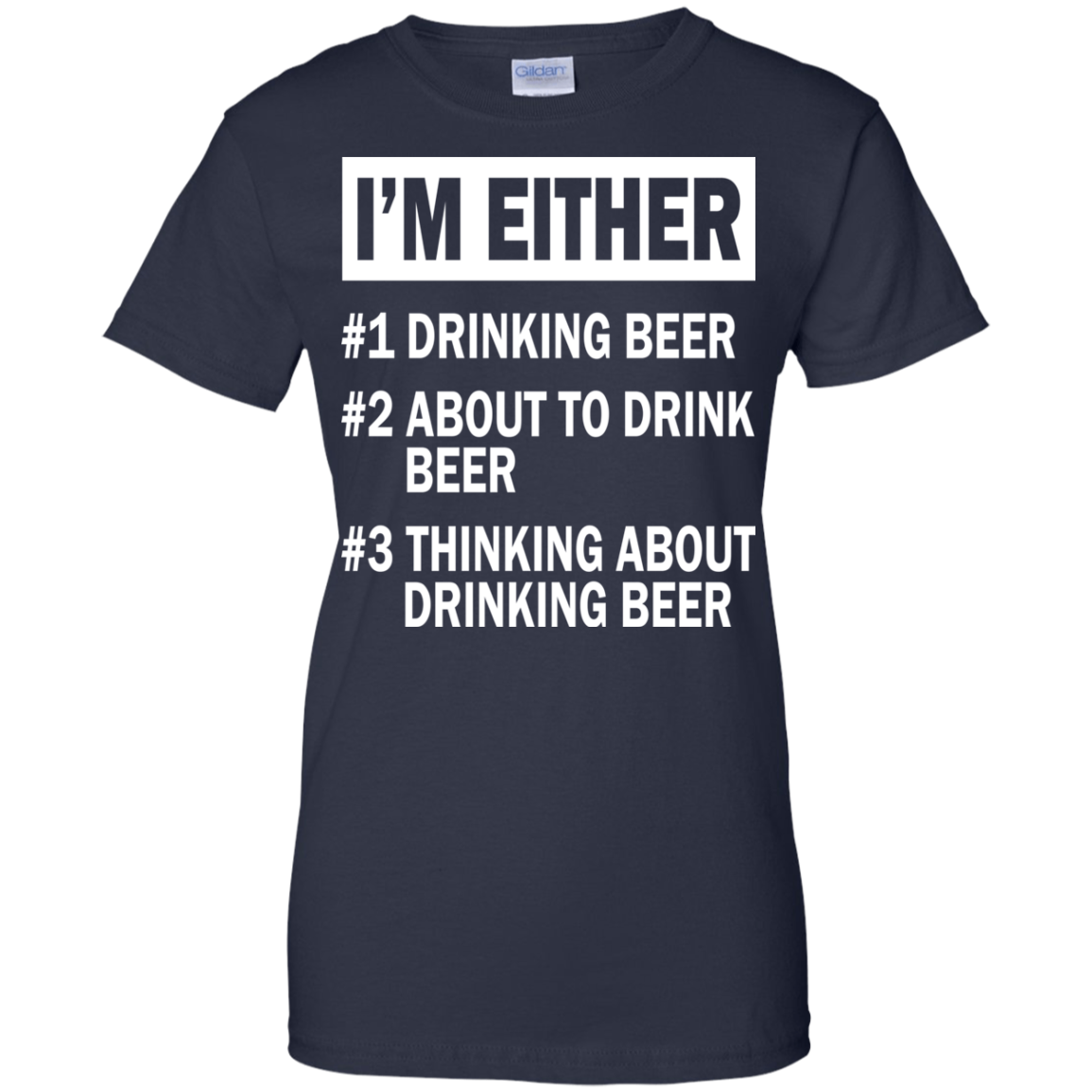 I'm Either - Drinking Beer - About To Drink Beer - Thinking About Drinking Beer T-shirt - TeeDragons