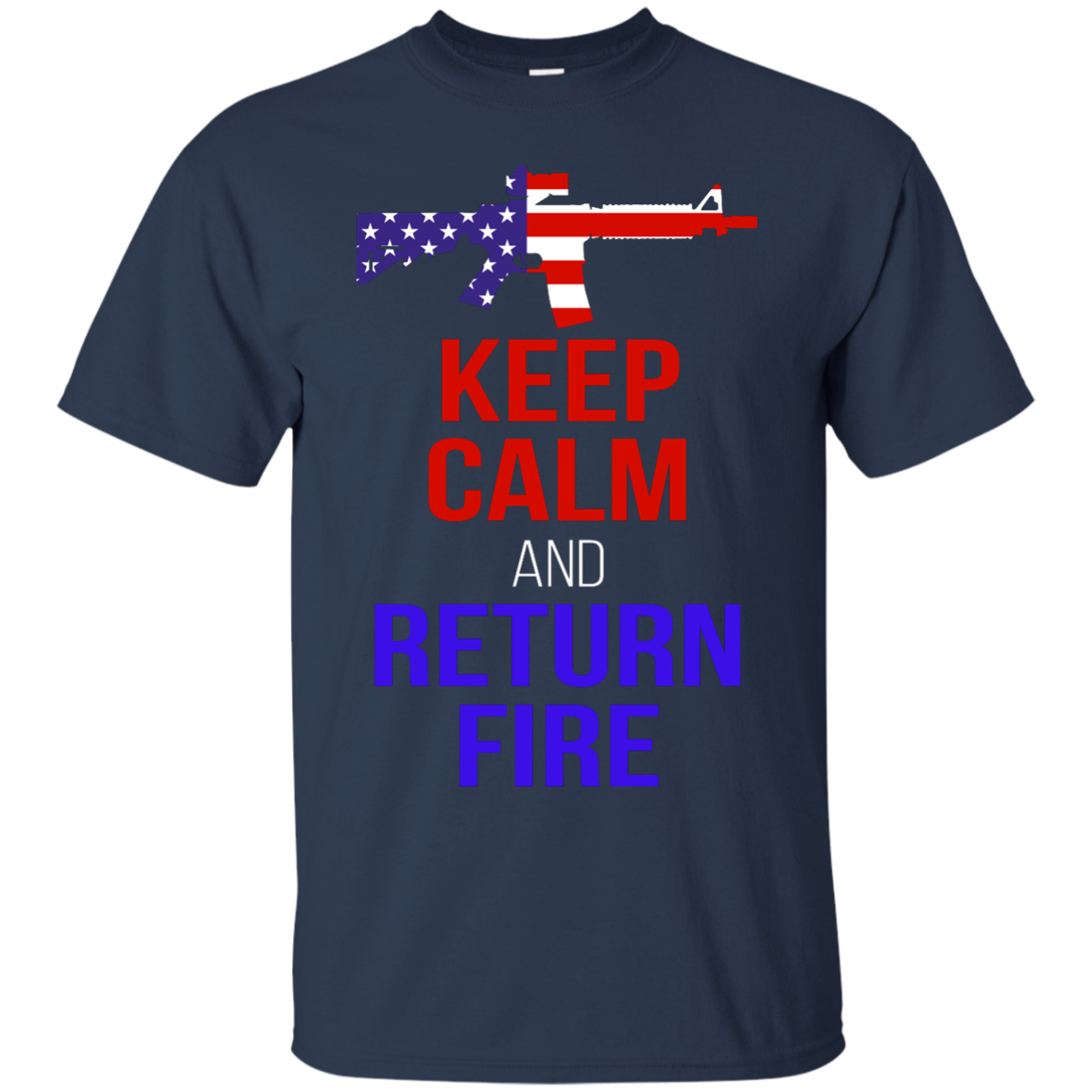 Keep Calm And Return Fire Shirt, Hoodie, Tank - TeeDragons