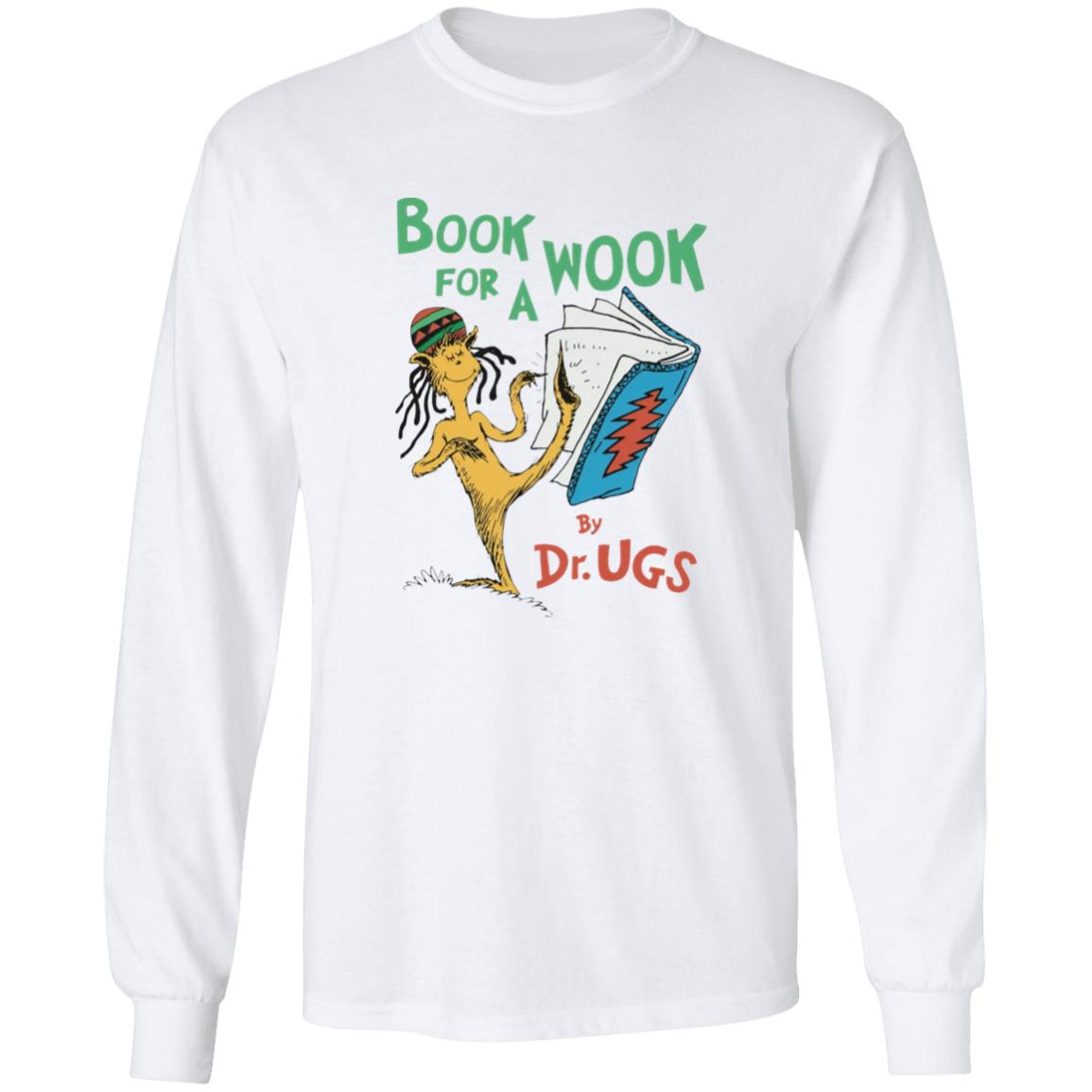 Book For A Wook By Dr Ugs Shirt