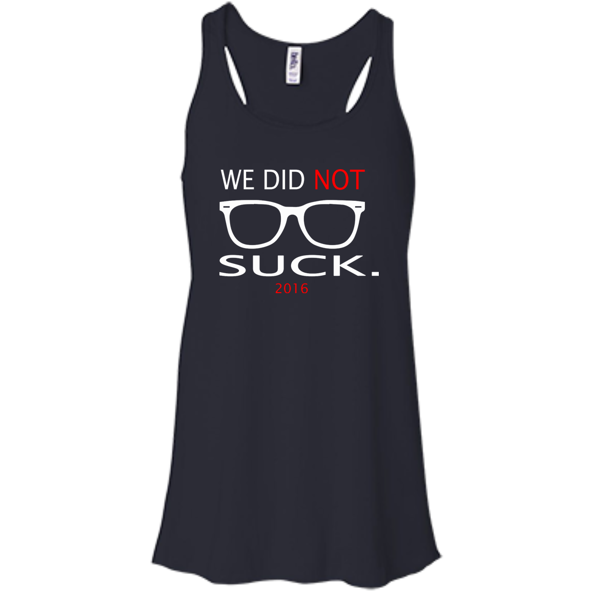 We Did Not Suck 2016 T-Shirt, Hoodie, Tank, Long Sleeve - TeeDragons