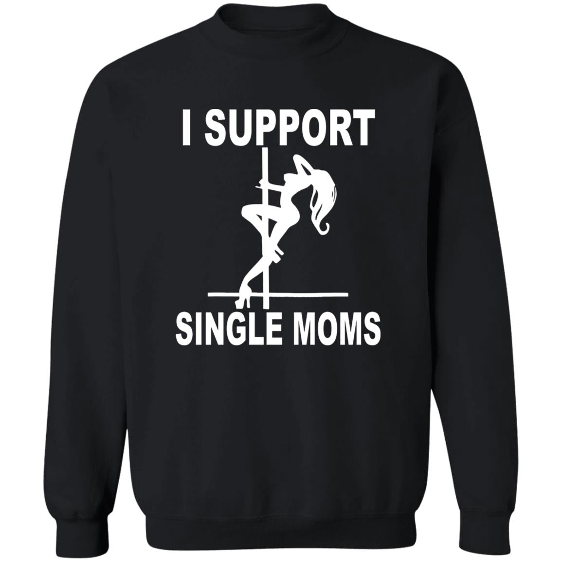 I Support Single Moms Shirt