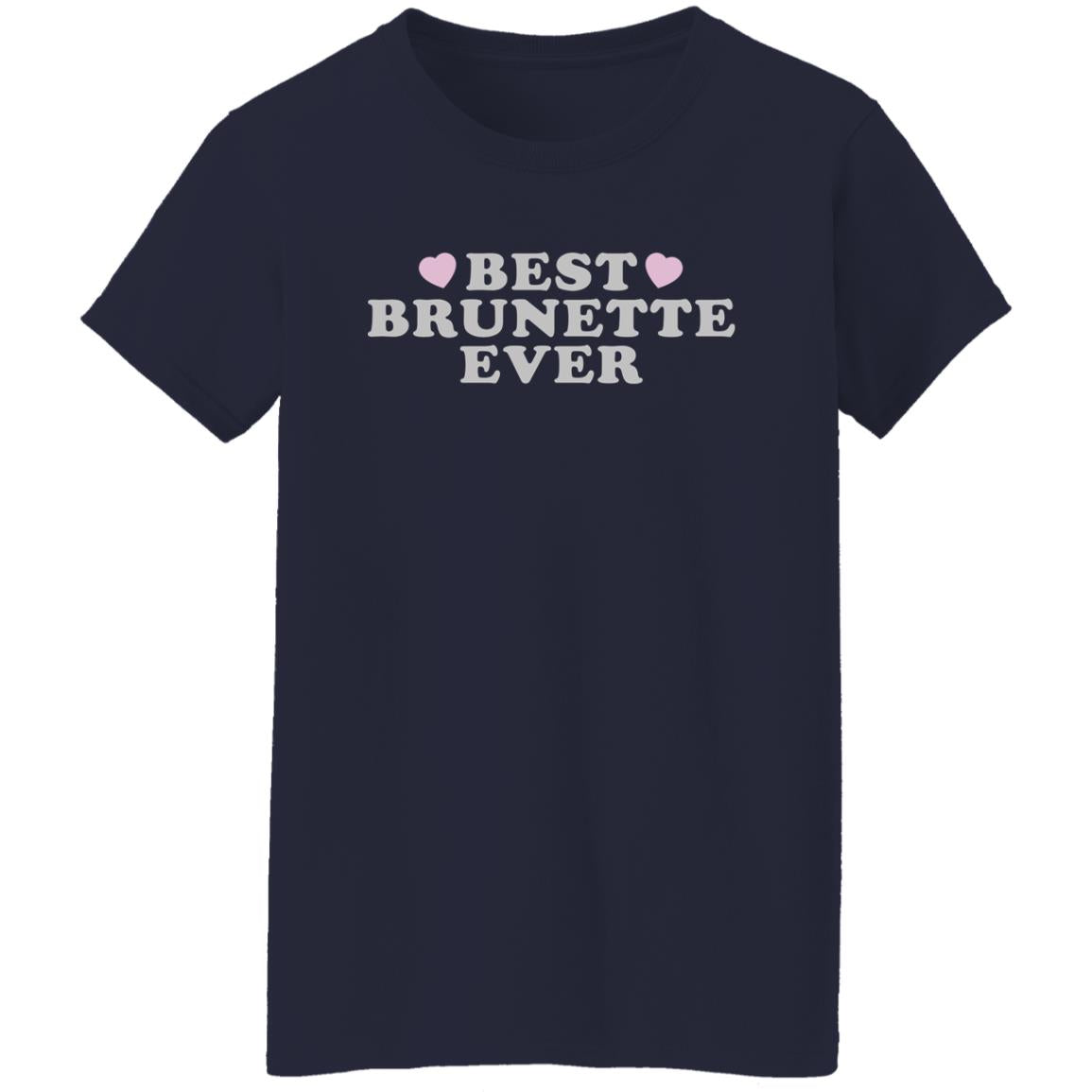 Best Brunette Ever Shirt