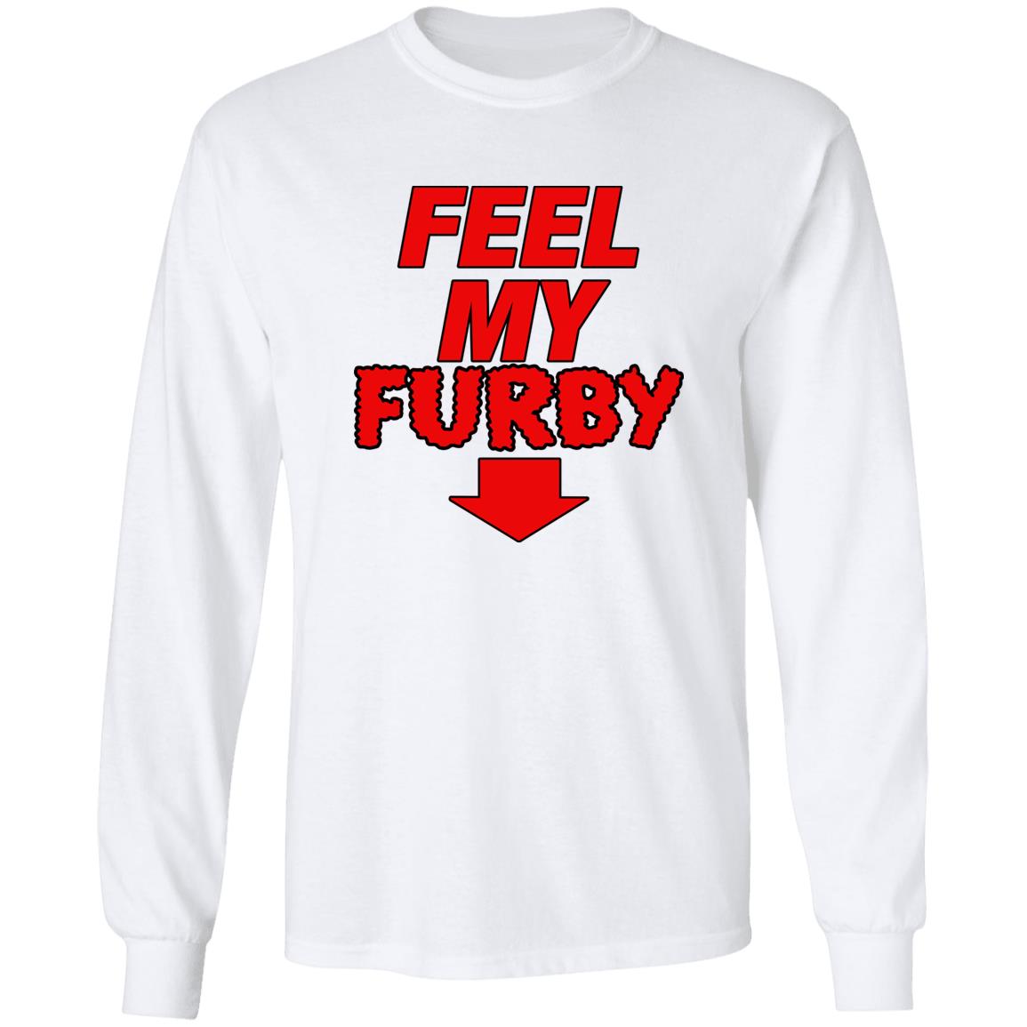 Feel My Furby Shirt