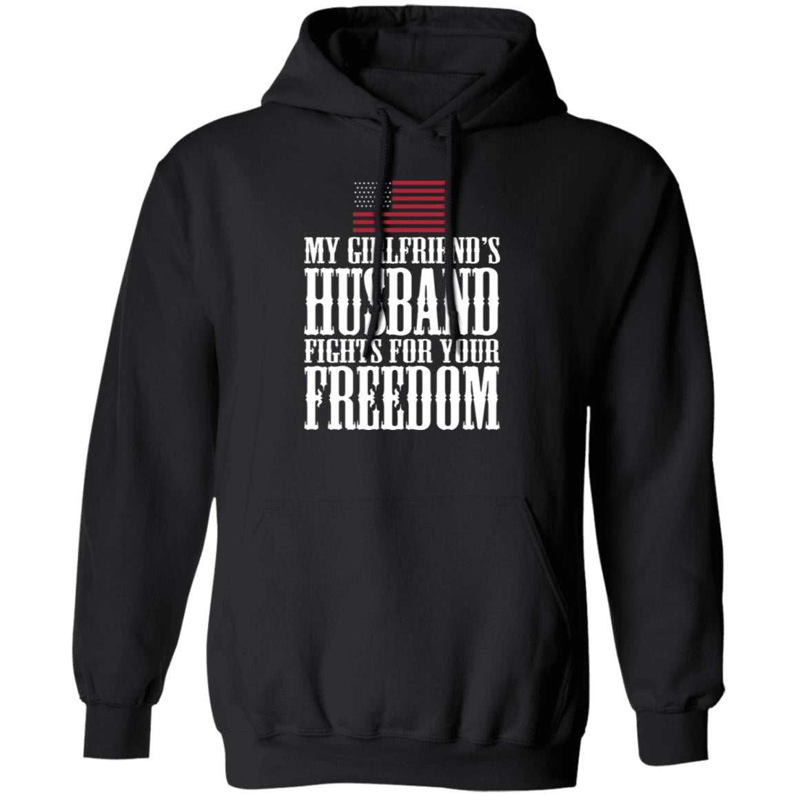 My Girlfriend’s Husband Fights For Your Freedom Shirt
