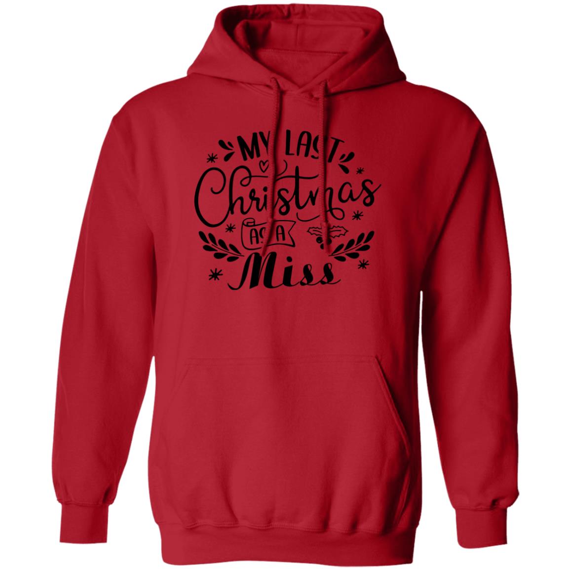 My Last Christmas As A Miss Sweatshirt
