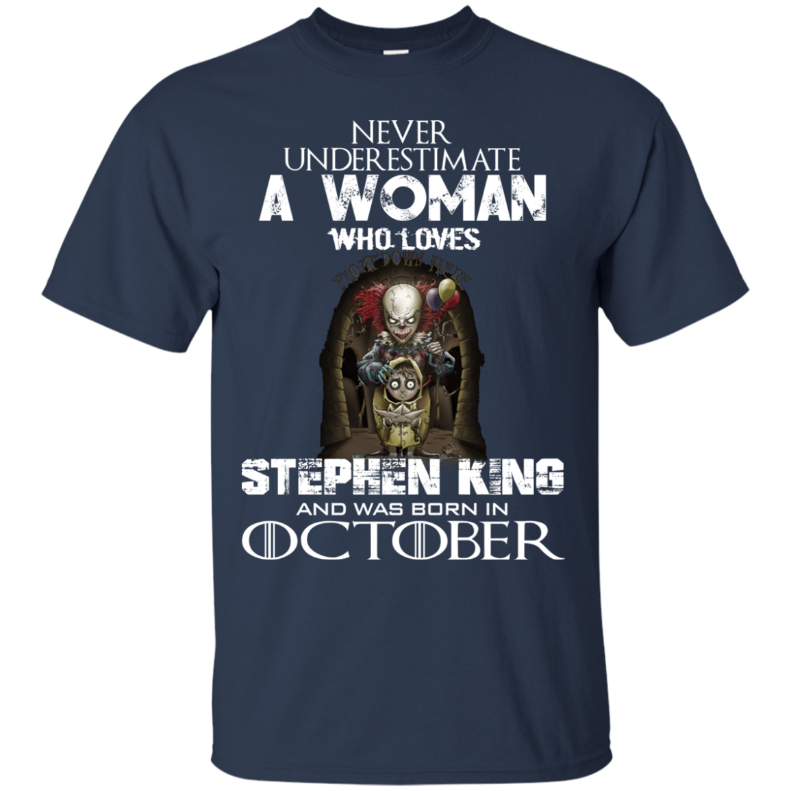 Never Underestimate A Woman Who Loves Stephen King And Was Born In October T-Shirt - TeeDragons