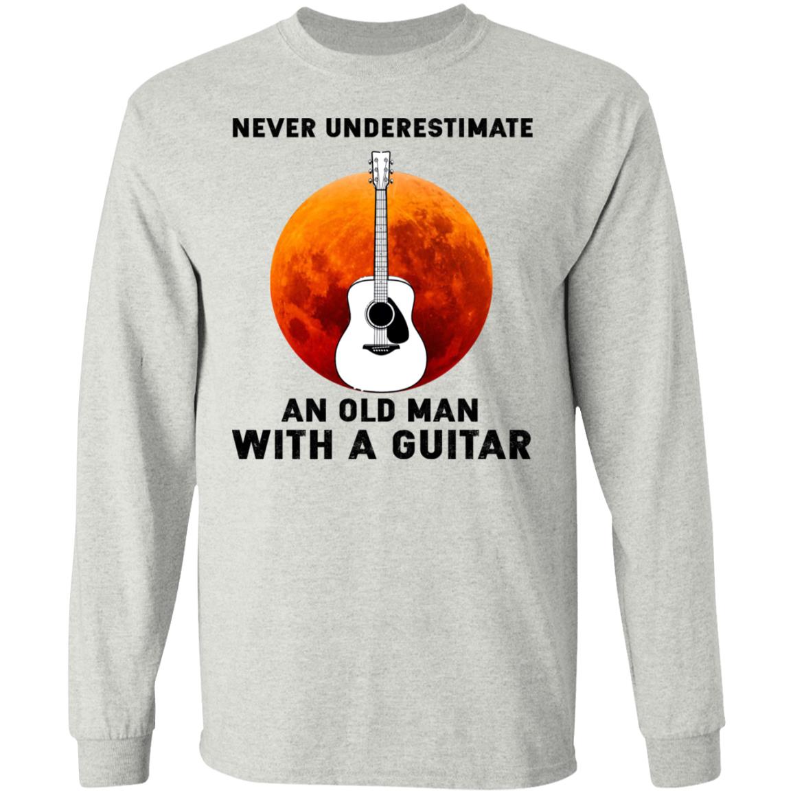 Never Underestimate An Old Man With A Guitar Shirt - TeeDragons