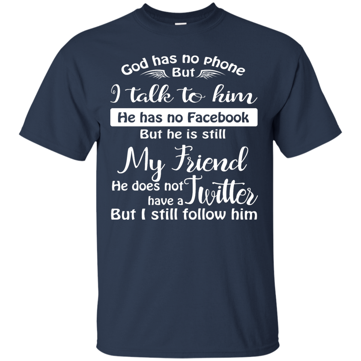 God Has No Phone, No Facebook, No Twitter Shirt, Hoodie - TeeDragons