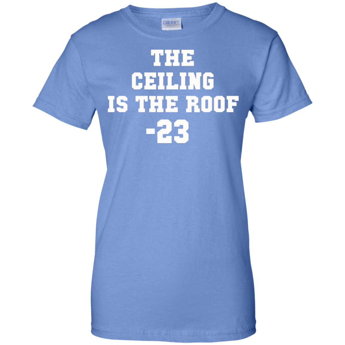 The Ceiling Is The Roof 23 Shirt, Hoodie, Tank - TeeDragons