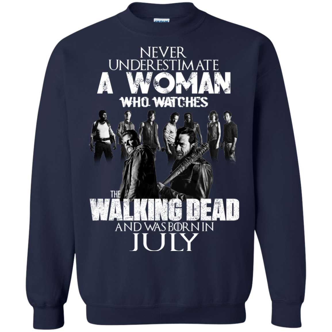 Never Underestimate A Woman Who Watches The Walking Dead And Was Born In July T-Shirt - TeeDragons