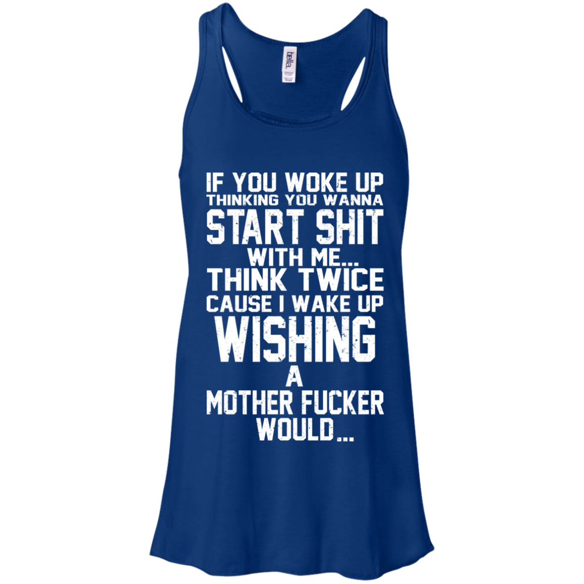If You Woke Up Thinking You Wanna Start Shit With Me Shirt, Hoodie - TeeDragons