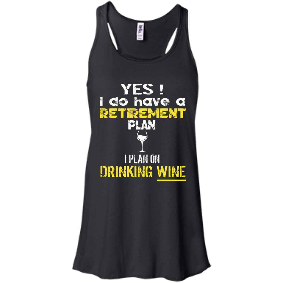 Yes! I Do Have A Retirement Plan - I Plan On Drinking Wine Shirt, Hoodie - TeeDragons