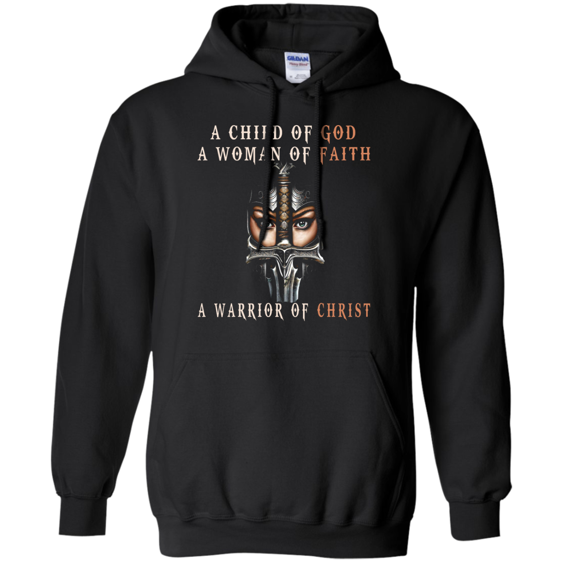 A Child Of God A Woman Of Faith A Warrior Of Christ Shirt, Hoodie - TeeDragons