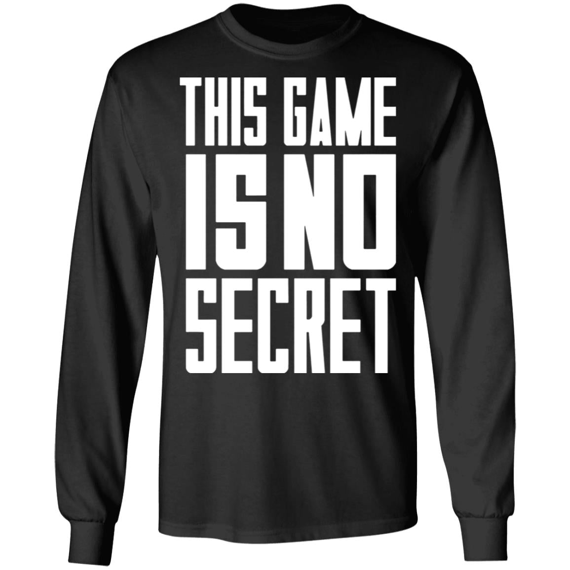 This game is no secret shirt