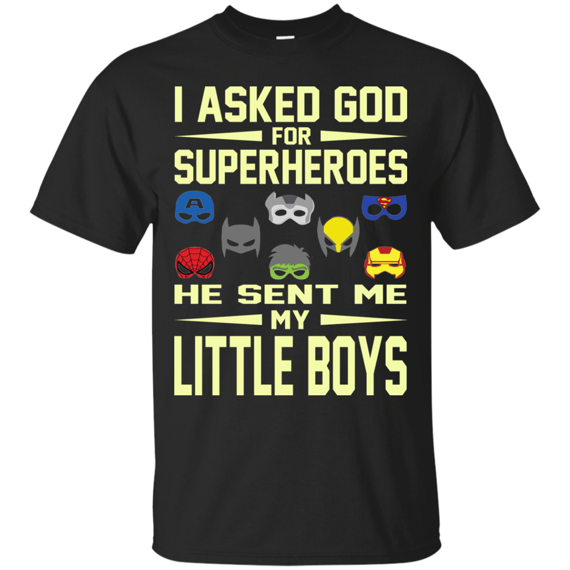 I Asked God For Superheroes He Sent Me My Little Boys Shirt, Hoodie - TeeDragons