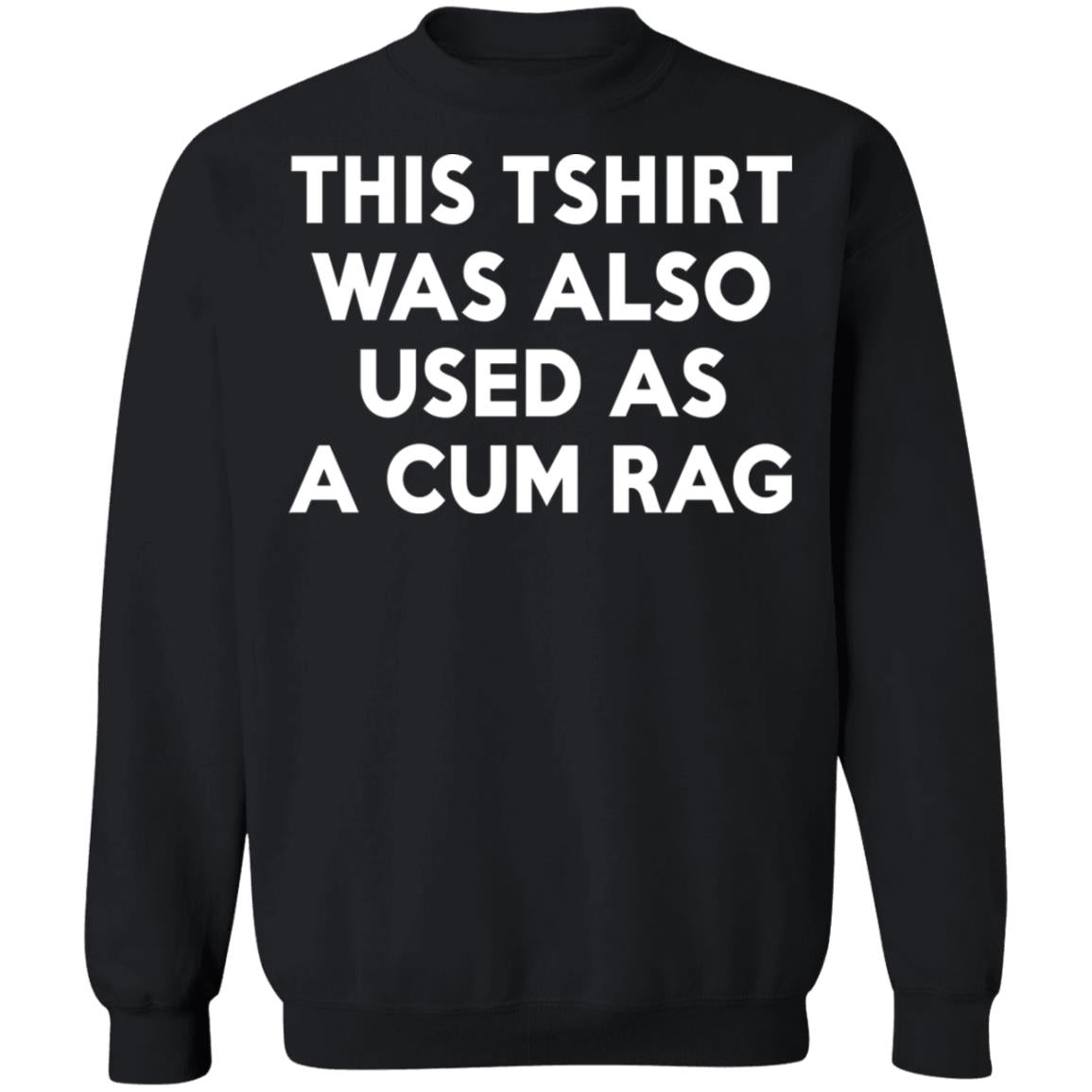 This Tshirt Was Also Used As A Cum Rag Shirt