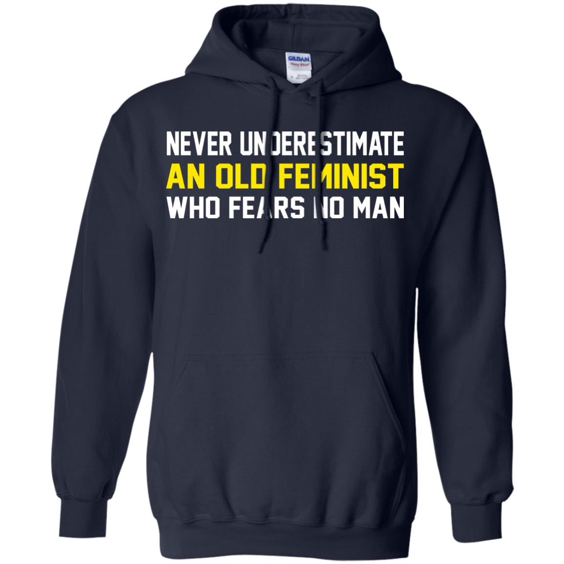 Never Underestimate An Old Feminist Who Fears No Man Shirt, Hoodie - TeeDragons