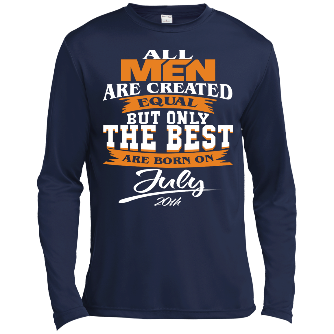 All Men Are Created Equal But Only The Best Are Born On July 20th Shirt - TeeDragons