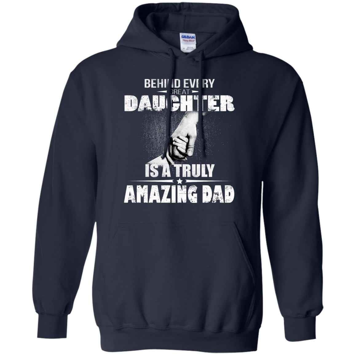 Behind Every Great Daughter Is A Truly Amazing Dad Shirt, Hoodie, Tank - TeeDragons