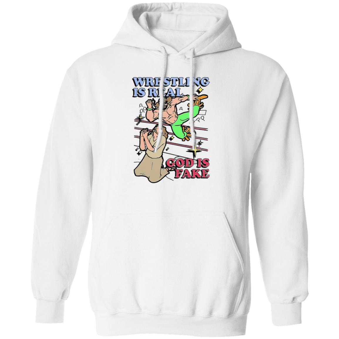 Wrestling Is Real God Is Fake Shirt