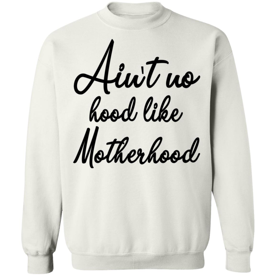 Ain't No Hood Like Motherhood Shirt - TeeDragons
