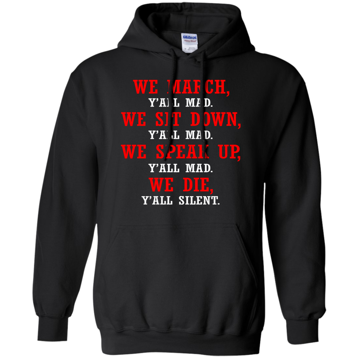 We March - We Sit Down - We Speak Up Y'all Mad, We Die, Y'all Silent Shirt - TeeDragons