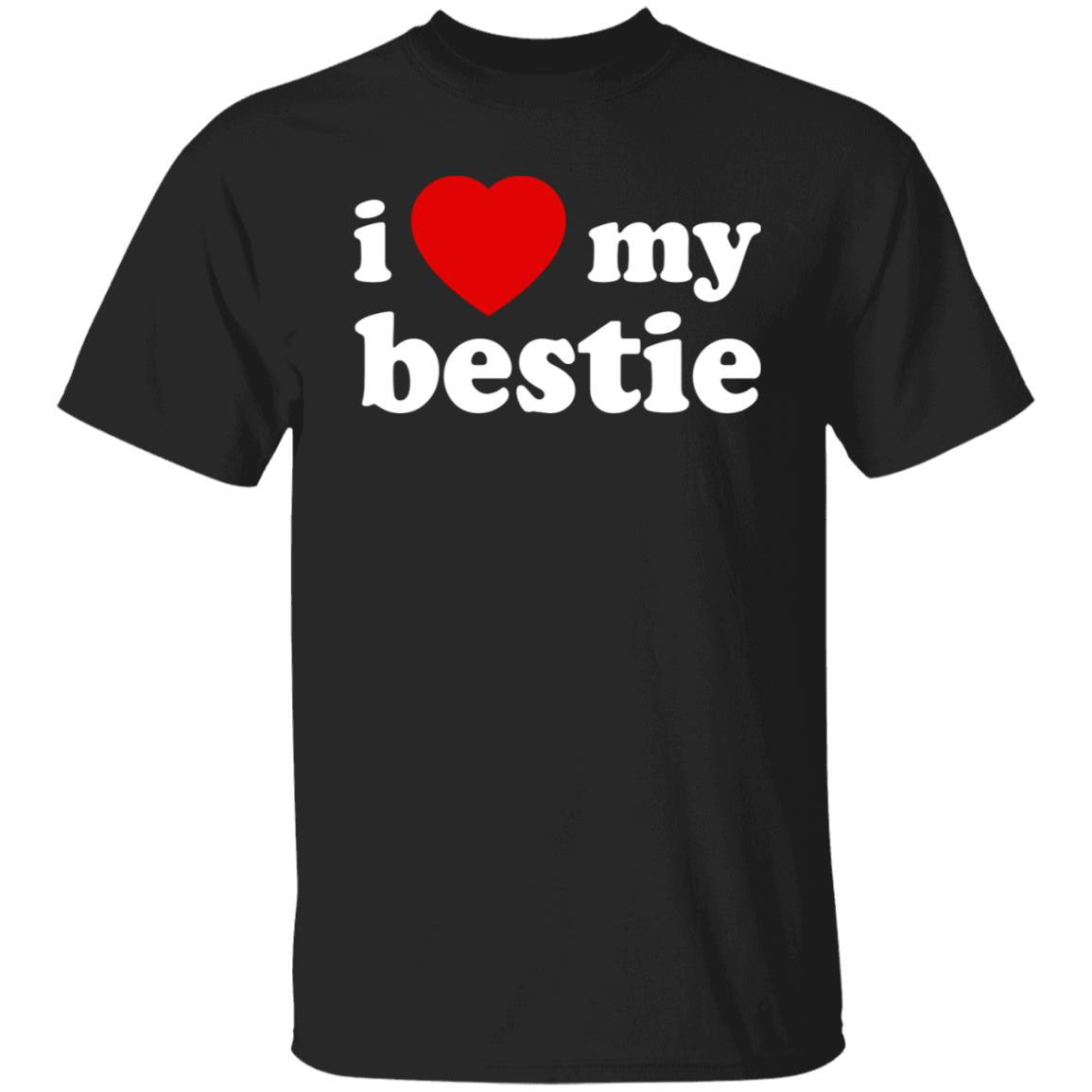 I love my bestie shirt