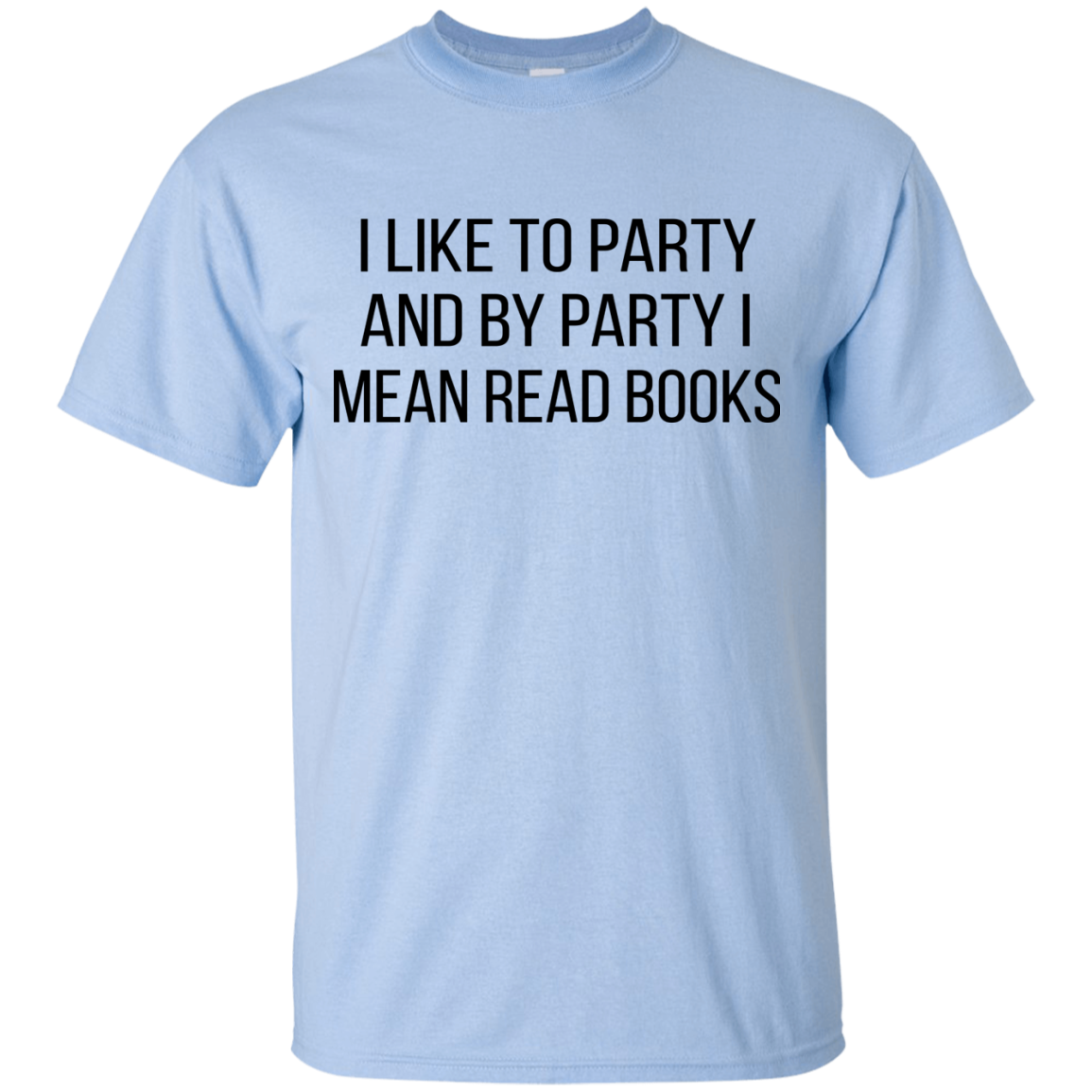 I Like To Party And By Party I Mean Read Books Shirt, Hoodie, Tank - TeeDragons