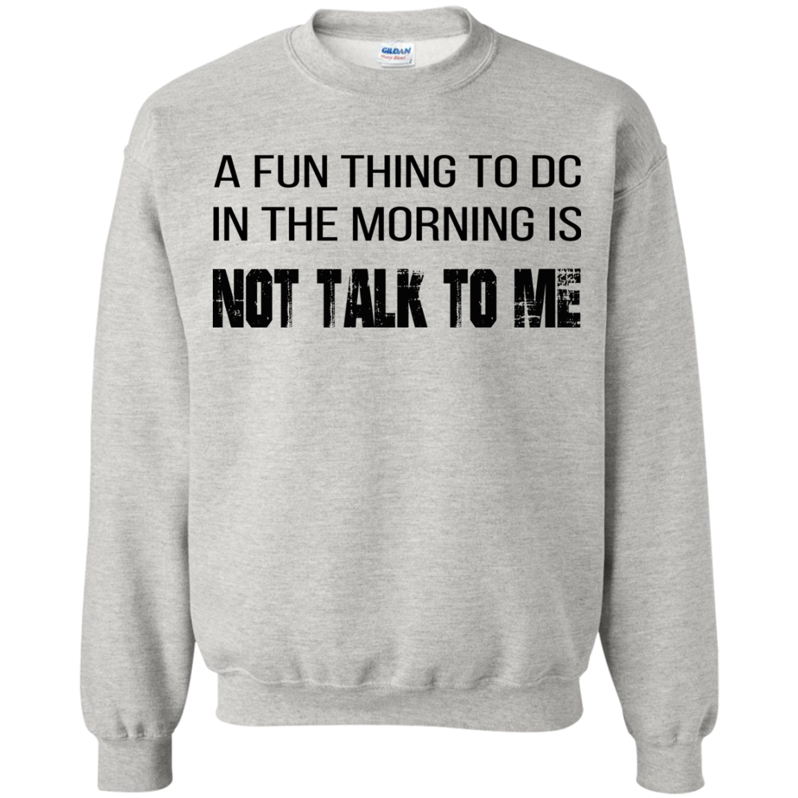 A Fun Thing To DC In The Morning Is Not Talk To Me Shirt, Hoodie, Tank - TeeDragons