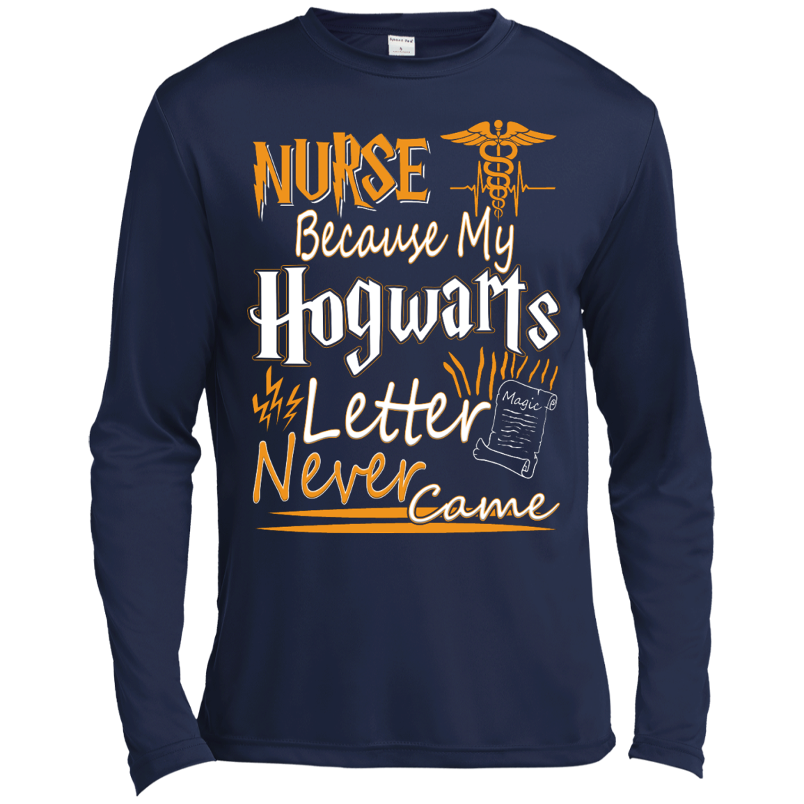 Nurse Because My Hogwarts Letter Never Came Shirt, Hoodie, Tank - TeeDragons