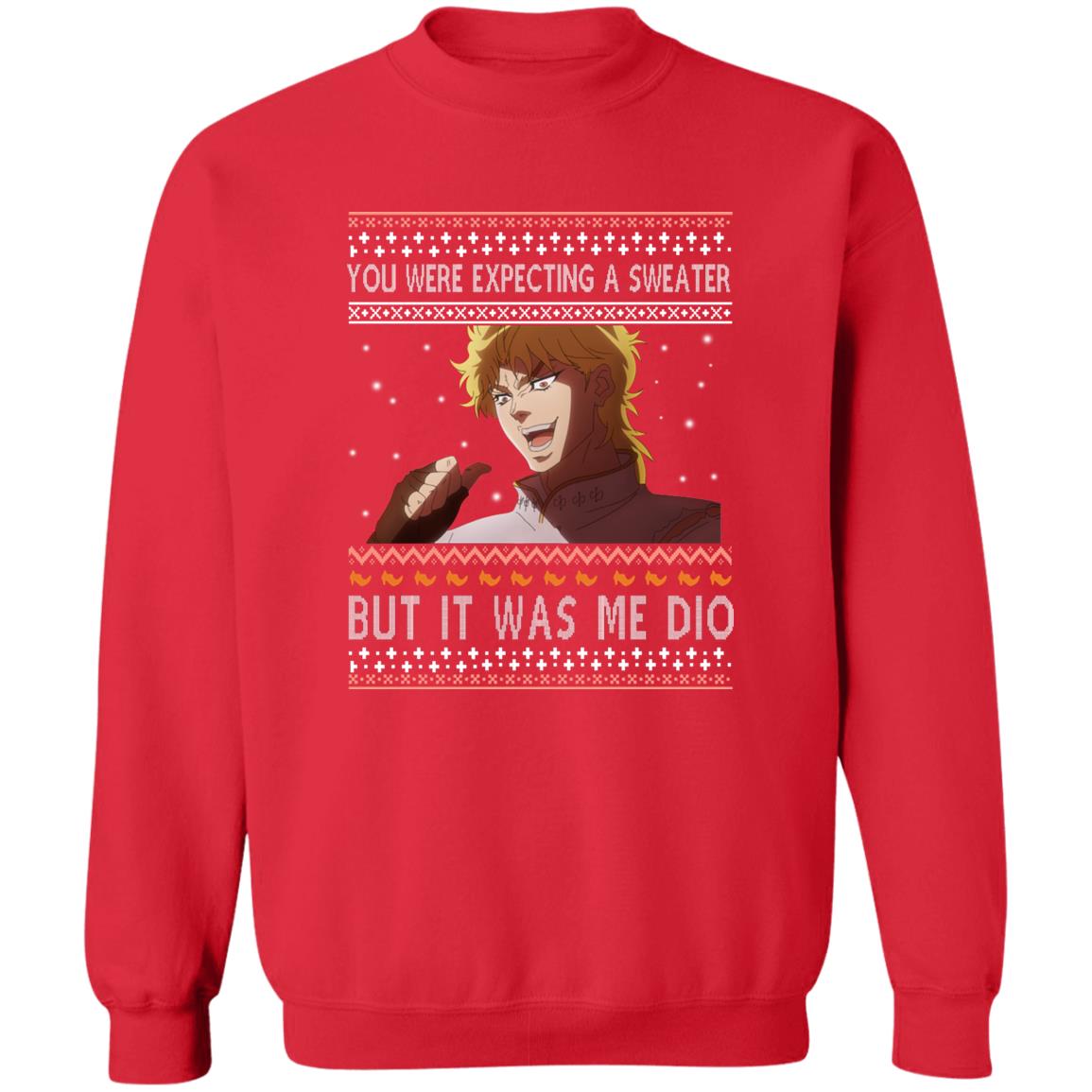 Dio Brando - You Were Expecting A Sweater But It Was Me Dio