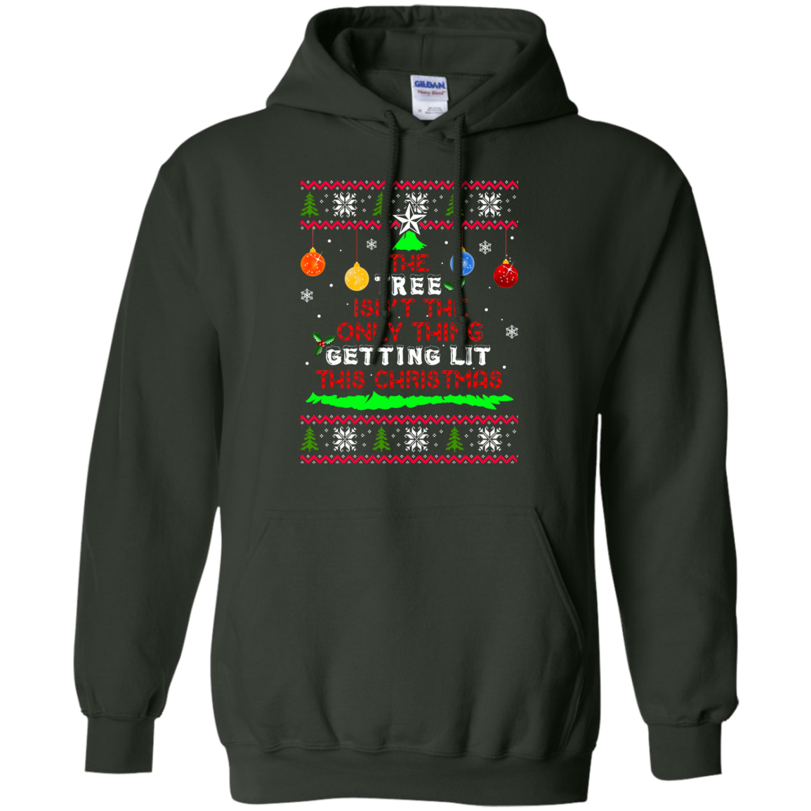 The Tree Isn't The Only Thing Getting Lit This Christmas Sweater - TeeDragons